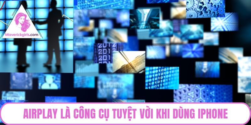 AirPlay là công cụ tuyệt vời khI dùng iPhone