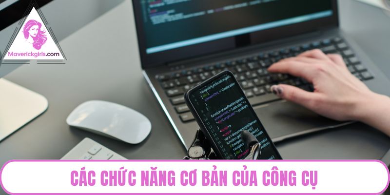 Các chức năng cơ bản của công cụ
