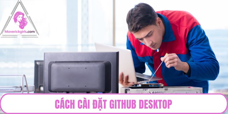 Cách cài đặt github desktop