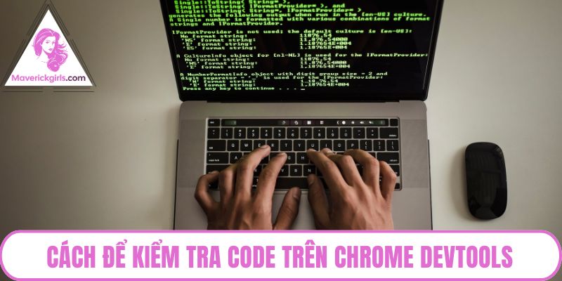 Cách để kiểm tra code trên chrome devTools
