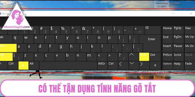 Có thể tận dụng tính năng gõ tắt