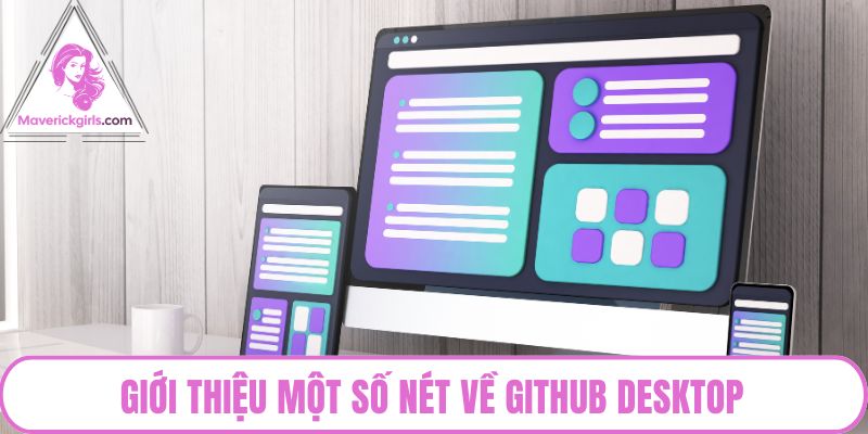 Giới thiệu một số nét về github desktop