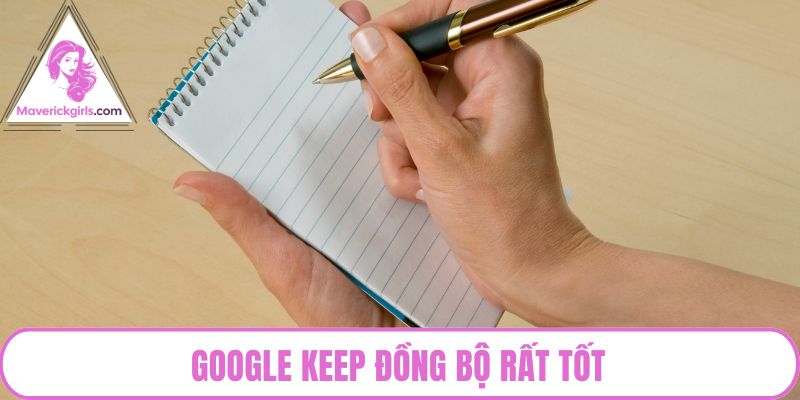 Google Keep đồng bộ rất tốt