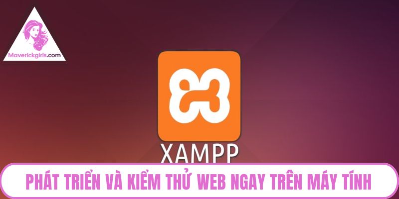 Phát triển và kiểm thử web ngay trên máy tính