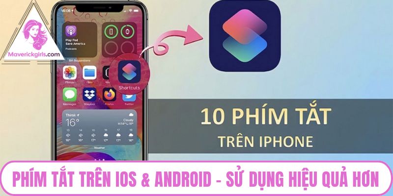 Phím tắt trên iOs & Android