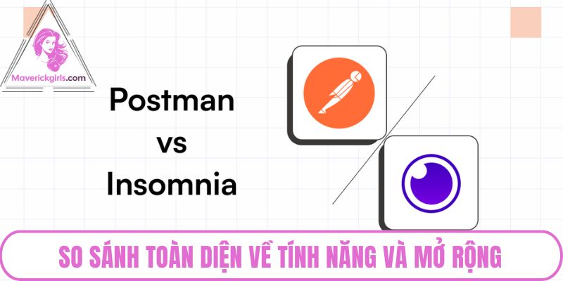 So sánh toàn diện về tính năng và mở rộng