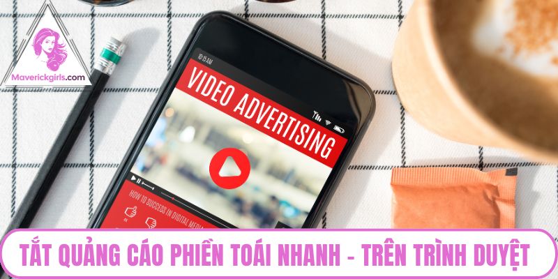 Tắt quảng cáo phiền toái
