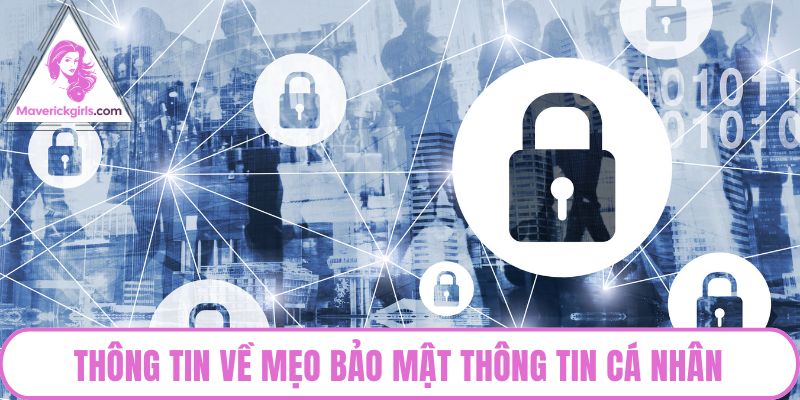 Thông tin về mẹo bảo mật thông tin cá nhân
