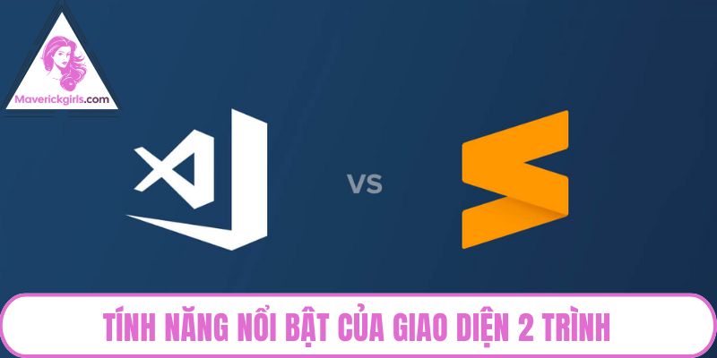 Tính năng nổi bật của giao diện 2 trình