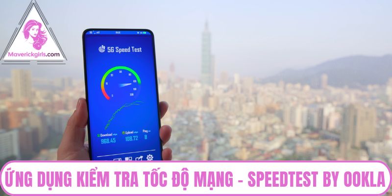 Ứng dụng kiểm tra tốc độ mạng