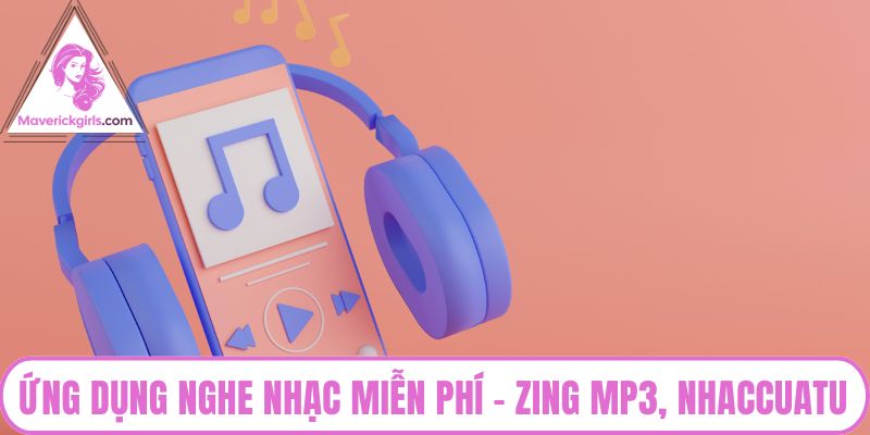 Ứng dụng nghe nhạc miễn phí