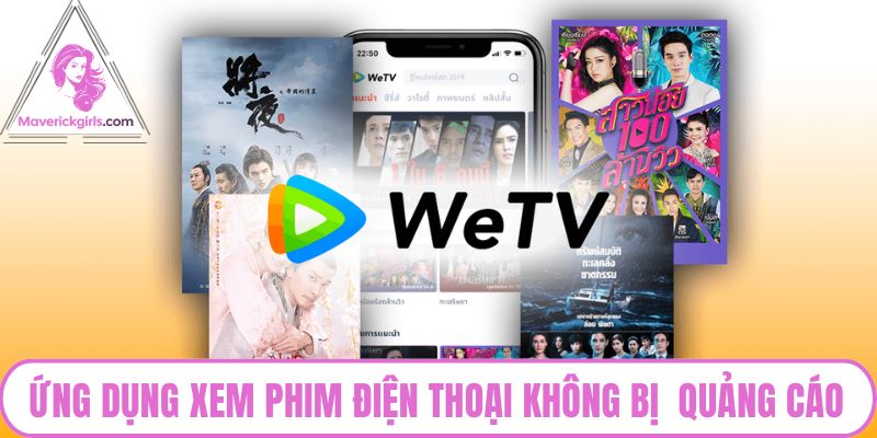 Ứng dụng xem phim trên điện thoại không bị chen quảng cáo