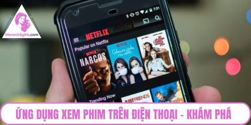 Ứng dụng xem phim trên điện thoại