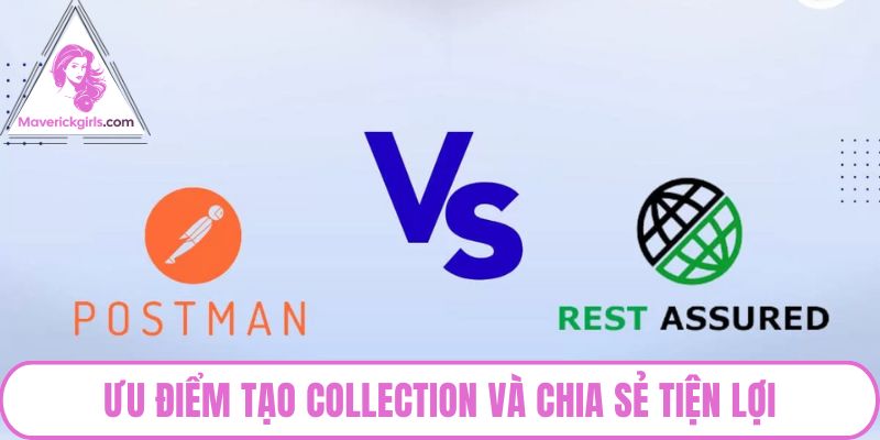 Ưu điểm tạo collection và chia sẻ tiện lợi
