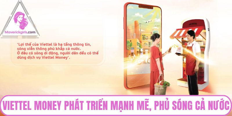 Viettel Money phát triển mạnh mẽ, phủ sóng cả nước