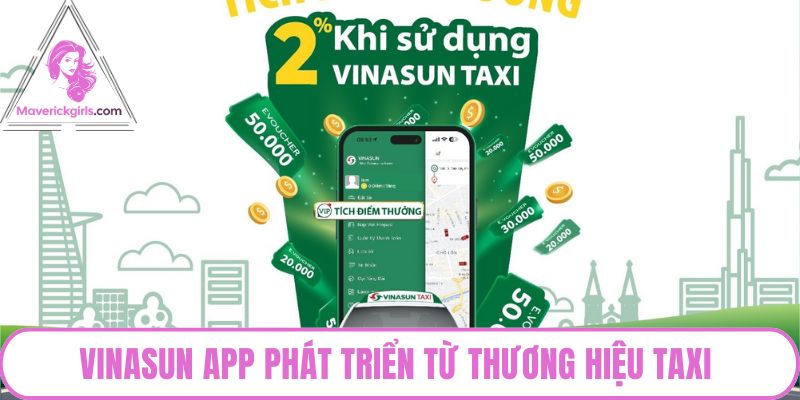 Vinasun App phát triển từ thương hiệu taxi truyền thống